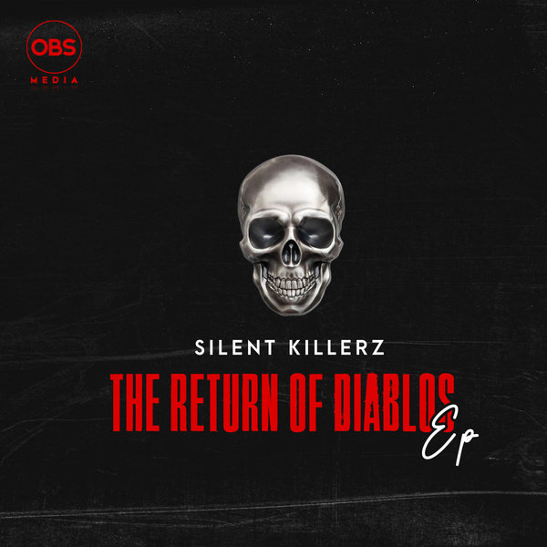 Silent Killerz - The Return Of Diablos EP [OBS264]